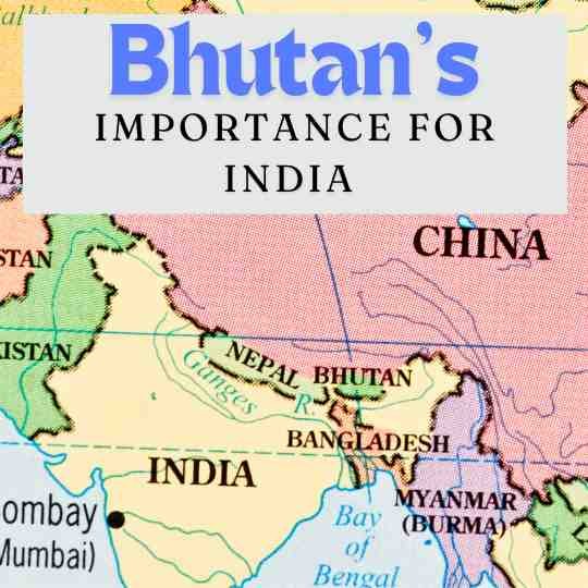 Why Bhutan is important for India